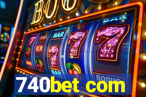 740bet com